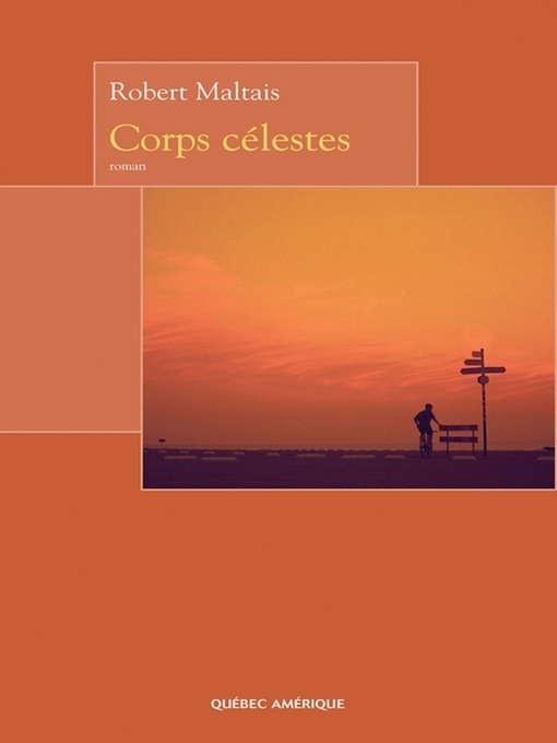 Title details for Corps célestes by Robert Maltais - Available